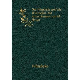 

Книга Der Winsbeke und die Winsbekin. Mit Anmerkungen von M. Haupt