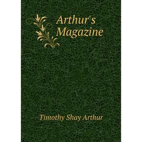 

Книга Arthur's Magazine