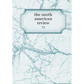 

Книга The north american review 73