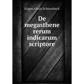

Книга De megasthene rerum indicarum scriptore