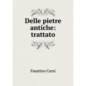 

Книга Delle pietre antiche: trattato