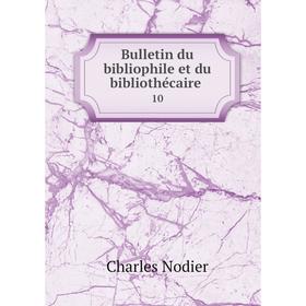 

Книга Bulletin du bibliophile et du bibliothécaire 10