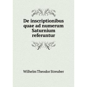 

Книга De inscriptionibus quae ad numerum Saturnium referuntur