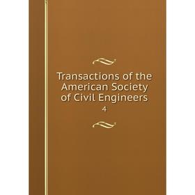 

Книга Transactions of the American Society of Civil Engineers 4