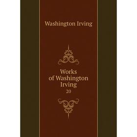 

Книга Works of Washington Irving 20