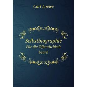 

Книга Selbstbiographie Für die Öffentlichkeit bearb