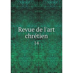 

Книга Revue de l'art chrétien 14