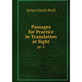 

Книга Passages for Practice in Translation at Sightpt 2