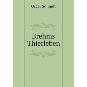 

Книга Brehms Thierleben