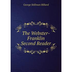 

Книга The Webster-Franklin Second Reader