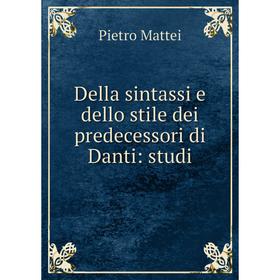 

Книга Della sintassi e dello stile dei predecessori di Danti: studi