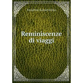 

Книга Reminiscenze di viaggi