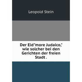 

Книга Der Eidmore Judaico, wie solcher bei den Gerichten der freien Stadt.