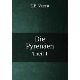 

Книга Die Pyrenäen Theil 1