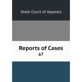

Книга Reports of Cases 67
