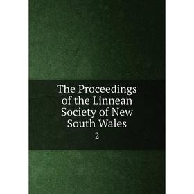 

Книга The Proceedings of the Linnean Society of New South Wales 2