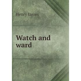 

Книга Watch and ward