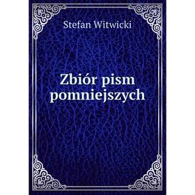 

Книга Zbiór pism pomniejszych