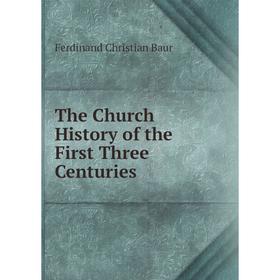 

Книга The Church History of the First Three Centuries