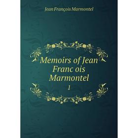 

Книга Memoirs of Jean François Marmontel1