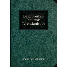 

Книга De proverbiis Plautinis Terentianisque