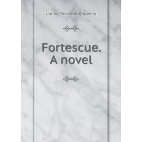

Книга Fortescue. A novel