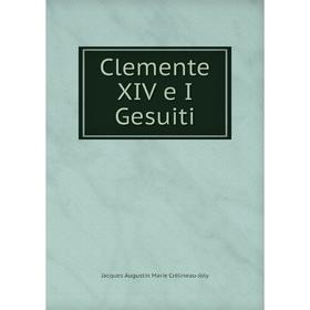 

Книга Clemente XIV e I Gesuiti