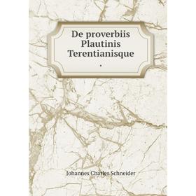 

Книга De proverbiis Plautinis Terentianisque.