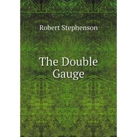 

Книга The Double Gauge