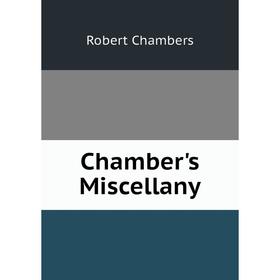 

Книга Chamber's Miscellany