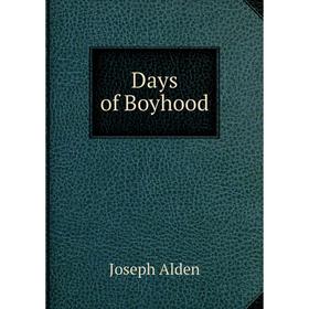 

Книга Days of Boyhood
