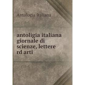 

Книга Antoligia italiana giornale di scienze, lettere rd arti