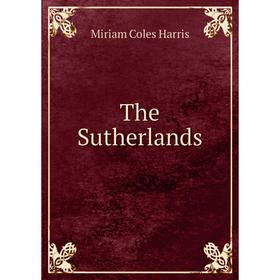 

Книга The Sutherlands