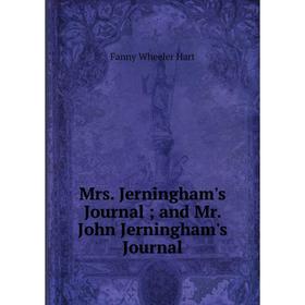 

Книга Mrs Jerningham's Journal; and Mr John Jerningham's Journal