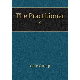 

Книга The Practitioner 6