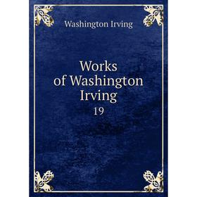 

Книга Works of Washington Irving 19