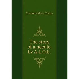 

Книга The story of a needle, by A. L. O. E.
