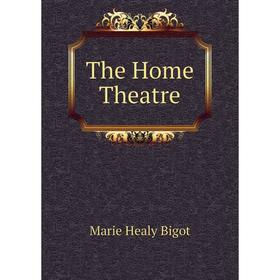 

Книга The Home Theatre