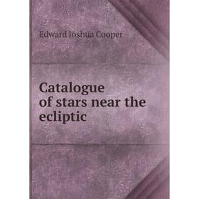 

Книга Catalogue of stars near the ecliptic