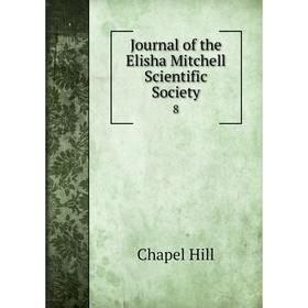 

Книга Journal of the Elisha Mitchell Scientific Society 8