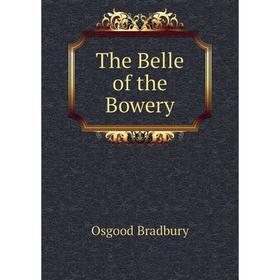 

Книга The Belle of the Bowery