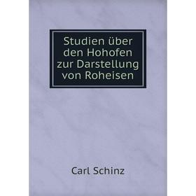 

Книга Studien über den Hohofen zur Darstellung von Roheisen