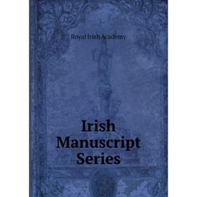 

Книга Irish Manuscript Series