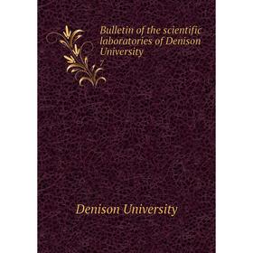 

Книга Bulletin of the scientific laboratories of Denison University 7