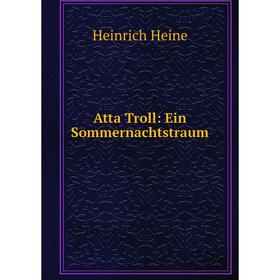 

Книга Atta Troll: Ein Sommernachtstraum