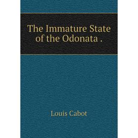 

Книга The Immature State of the Odonata