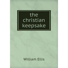 

Книга The christian keepsake