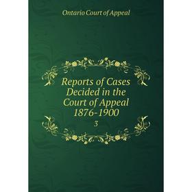 

Книга Reports of Cases Decided in the Court of Appeal 1876-1900. 3