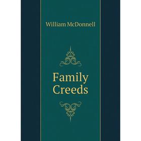 

Книга Family Creeds