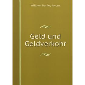 

Книга Geld und Geldverkohr